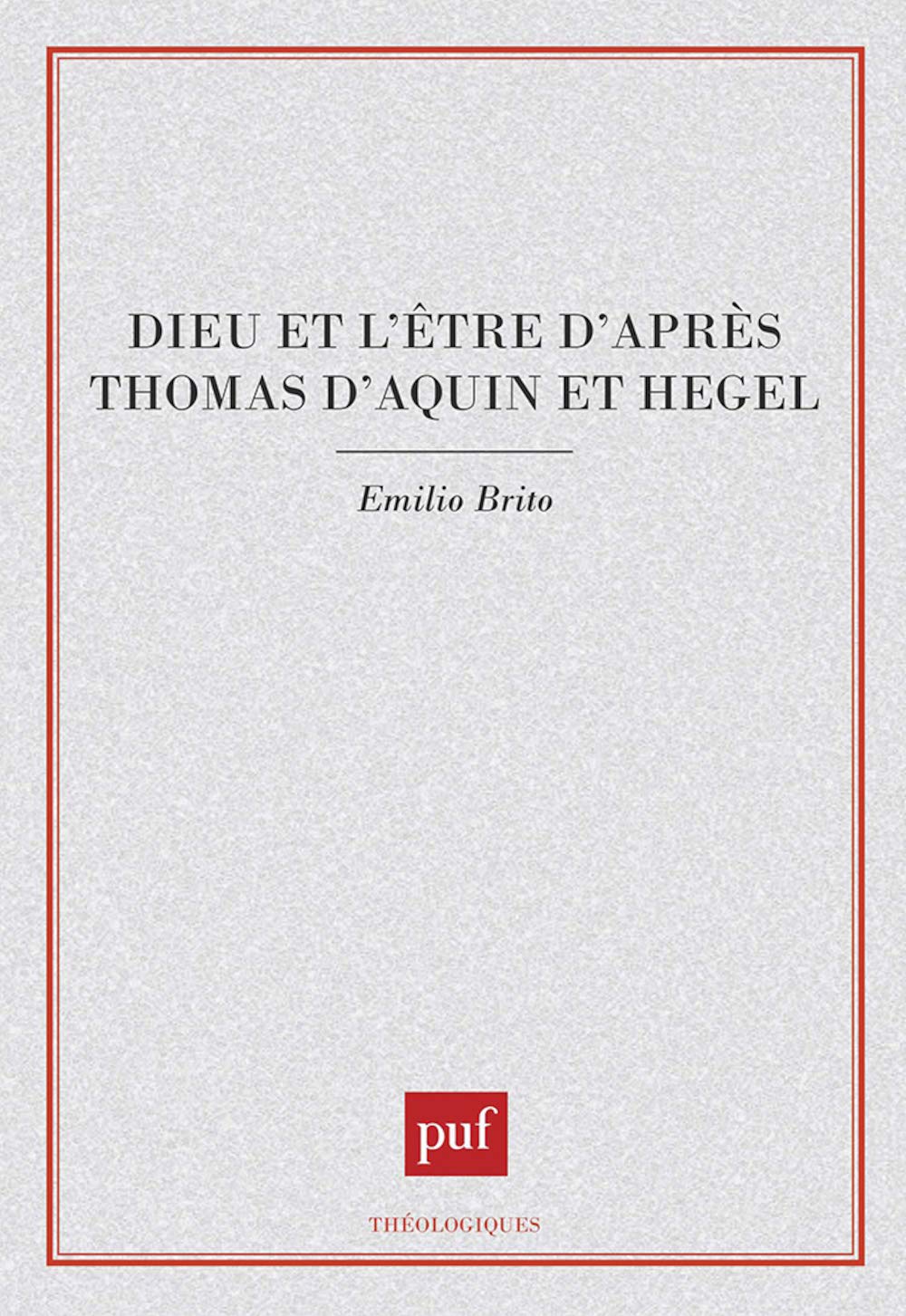 Dieu et l'tre d'apres Thomasd'Aquin et Hegel,Used
