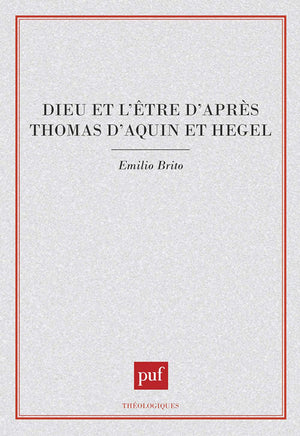 Dieu et l'tre d'apres Thomasd'Aquin et Hegel,Used