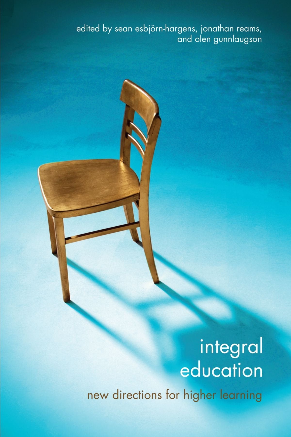 Integral Education: New Directions for Higher Learning (Suny Series in Integral Theory),Used