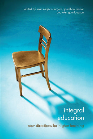 Integral Education: New Directions for Higher Learning (Suny Series in Integral Theory),Used