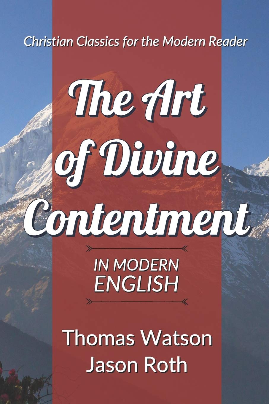 The Art Of Divine Contentment: In Modern English