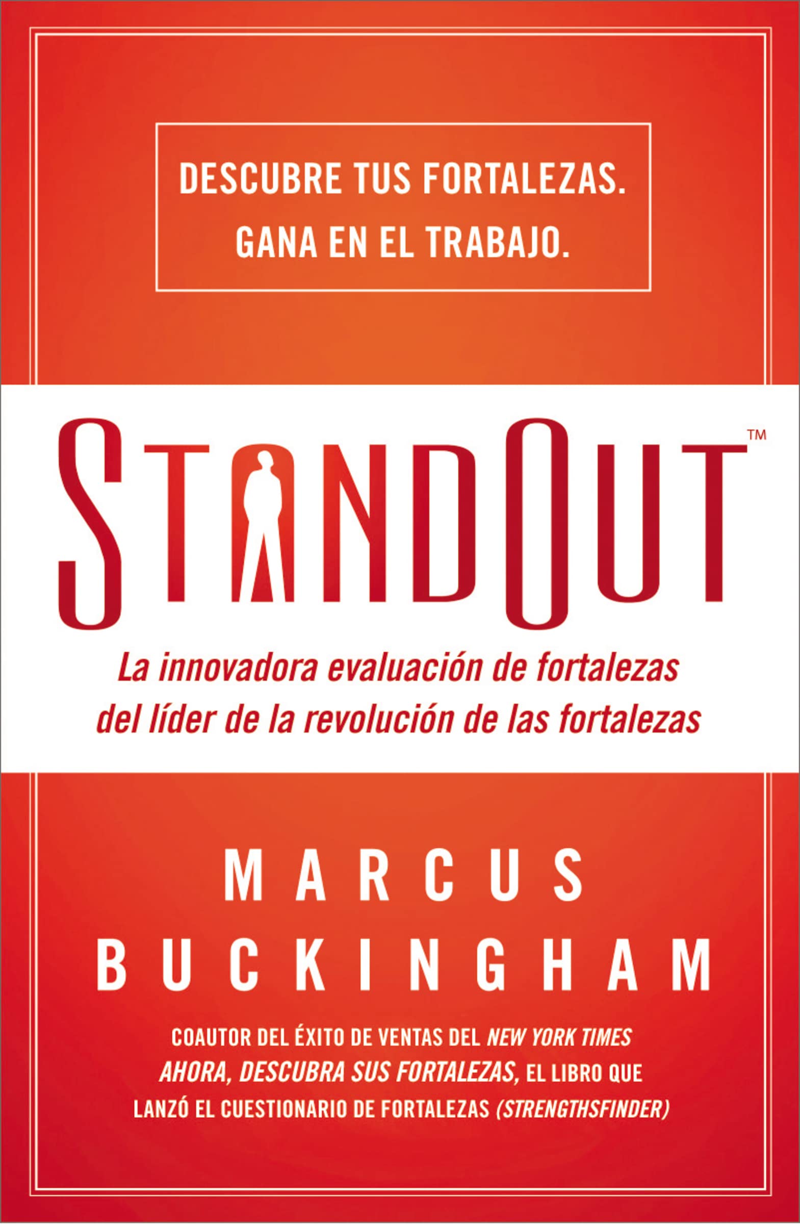 Standout: La innovadora evaluacin de fortalezas del lder de la revolucin de las fortalezas (Spanish Edition),New