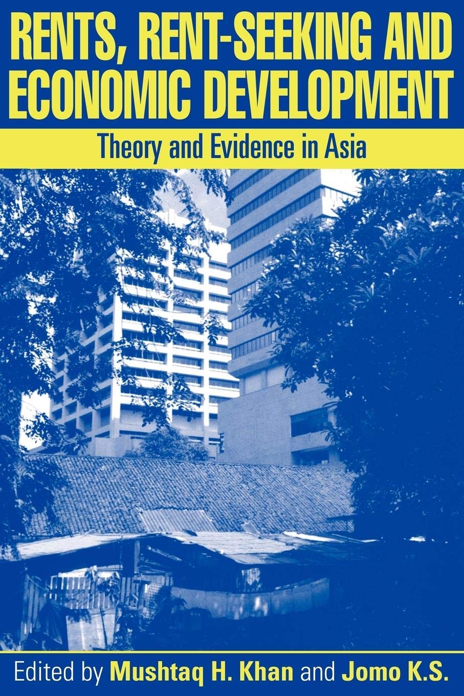 Rents, Rentseeking And Economic Development: Theory And Evidence In Asia,New