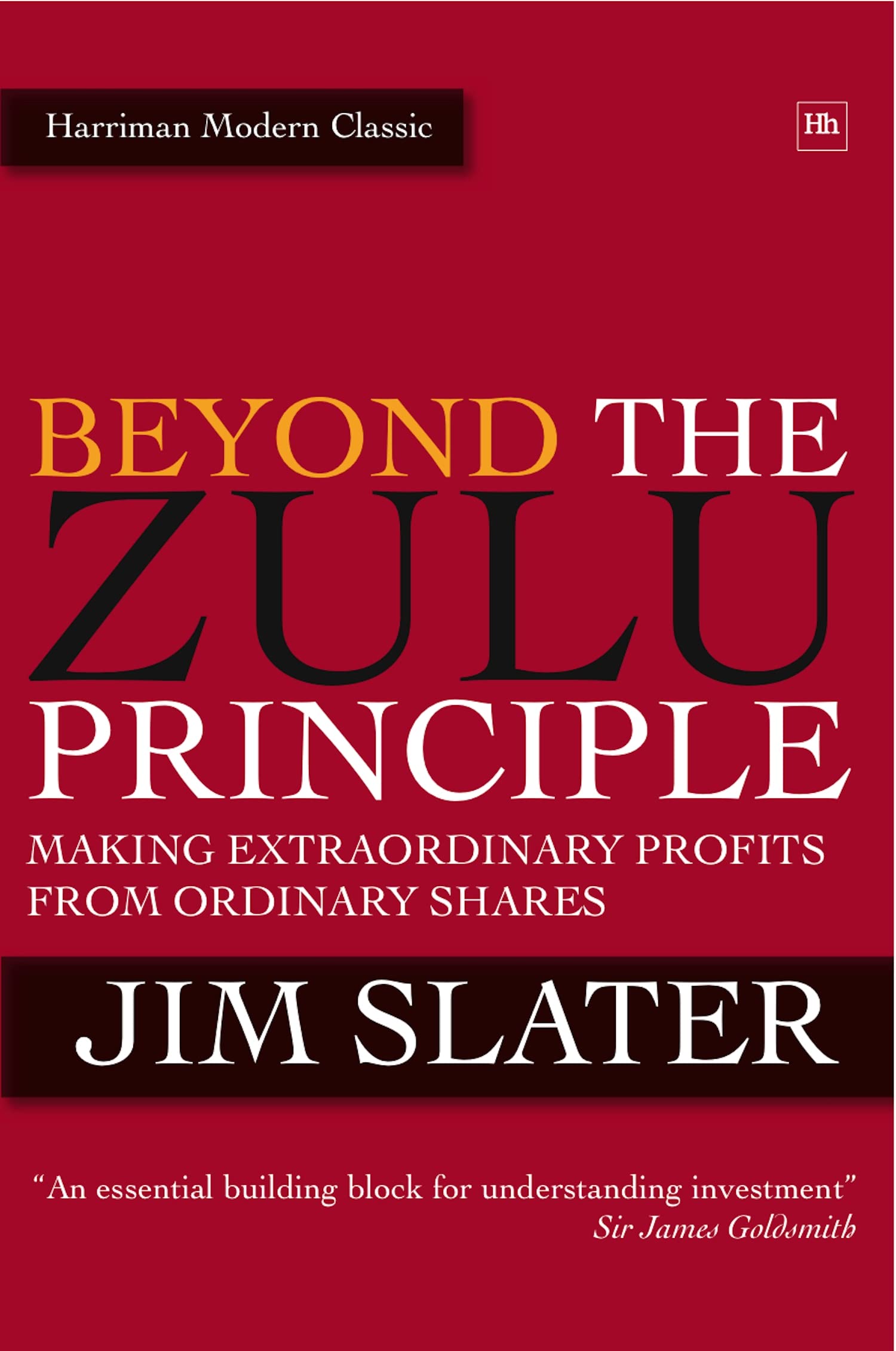 Beyond The Zulu Principle: Extraordinary Profits from Growth Shares (Harriman Modern Classics),Used