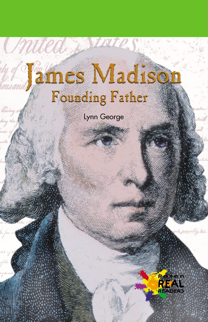 James Madison: Founding Father (Rosen Real Readers),Used
