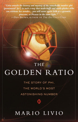The Golden Ratio: The Story of PHI, the World's Most Astonishing Number,Used