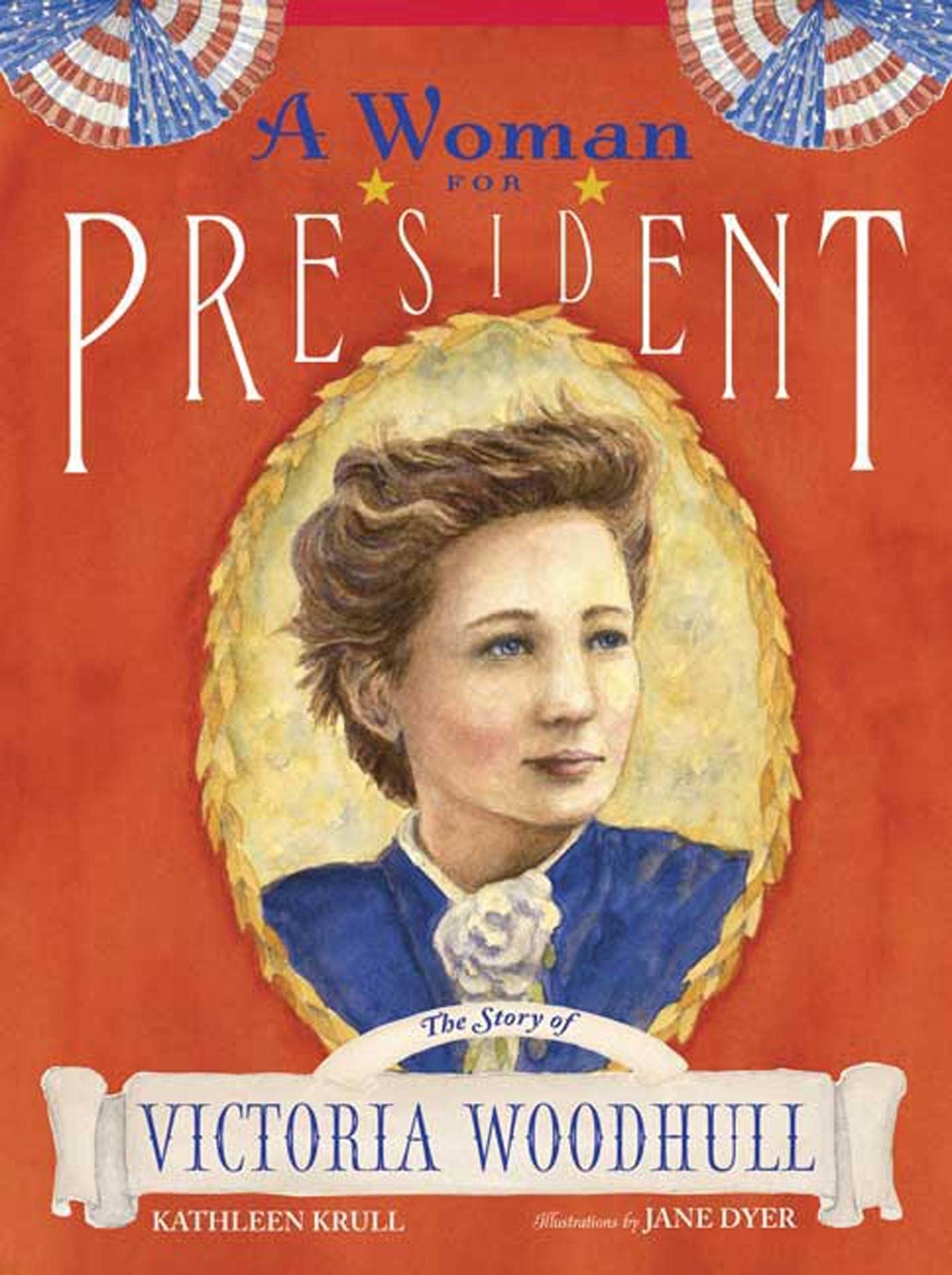 A Woman for President: The Story of Victoria Woodhull,Used