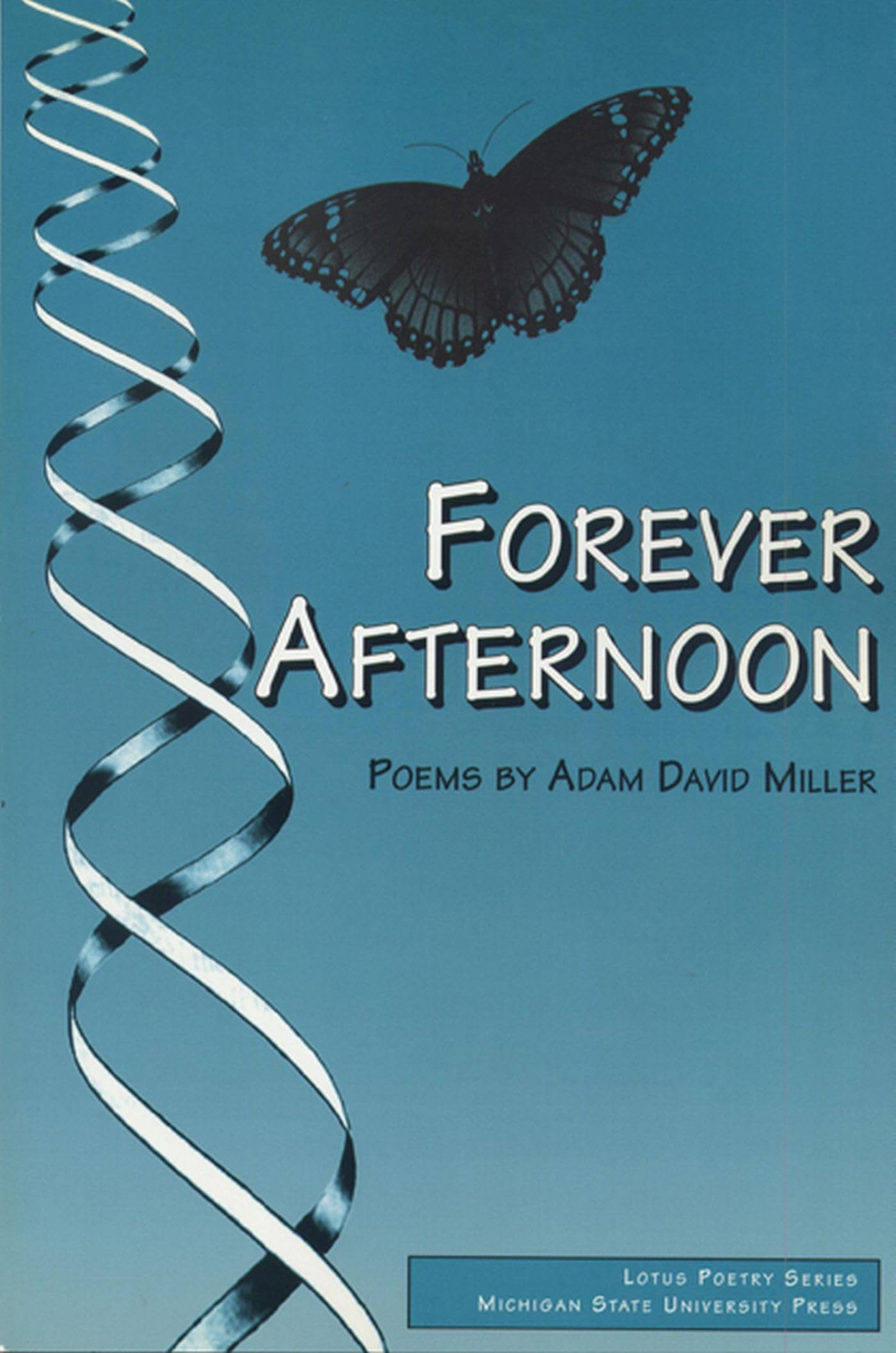 Forever Afternoon (Lotus Poetry),New
