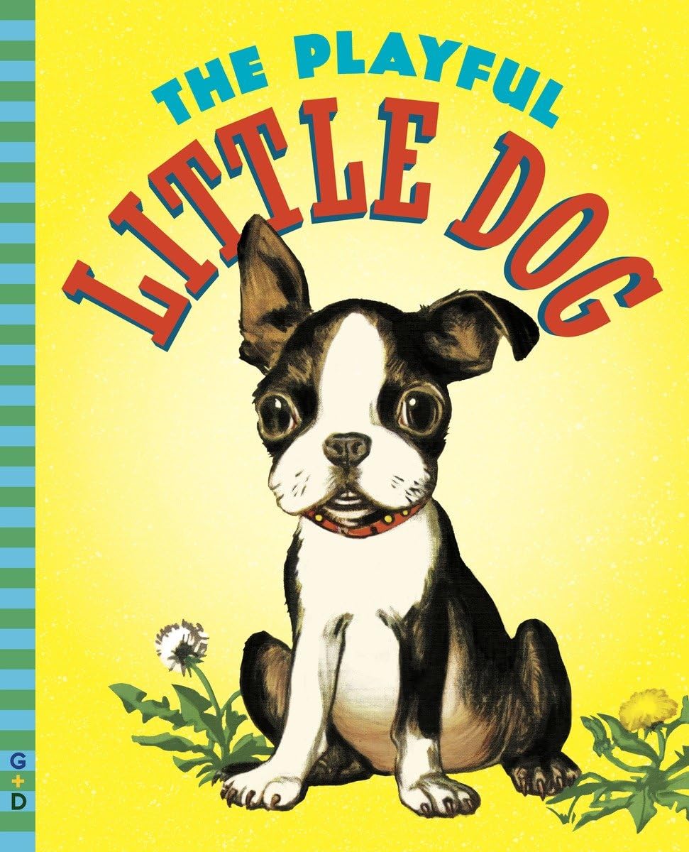 The Playful Little Dog (G&D Vintage),New