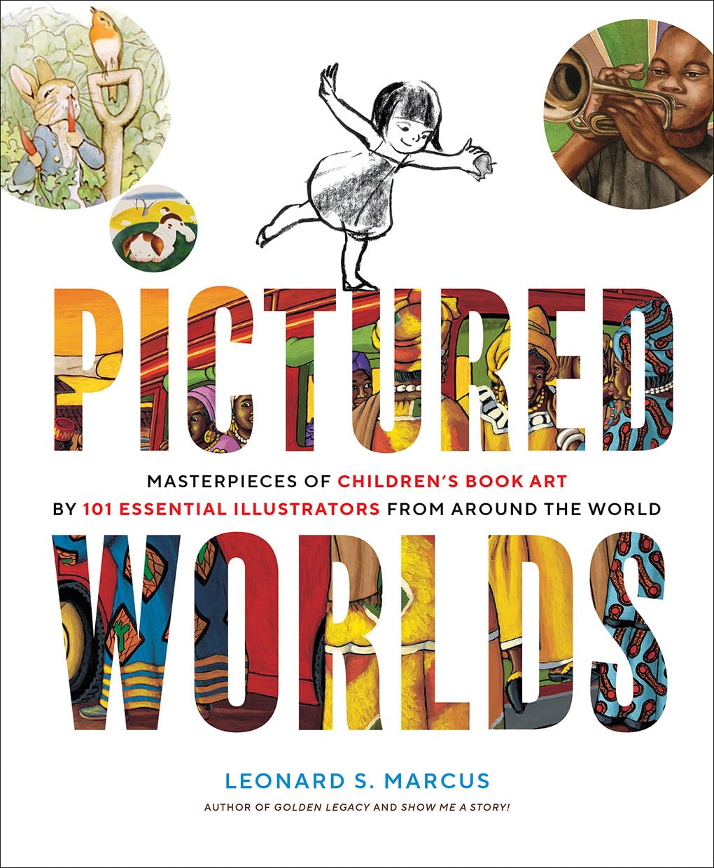 Pictured Worlds: Masterpieces Of Childrens Book Art By 101 Essential Illustrators From Around The World,Used