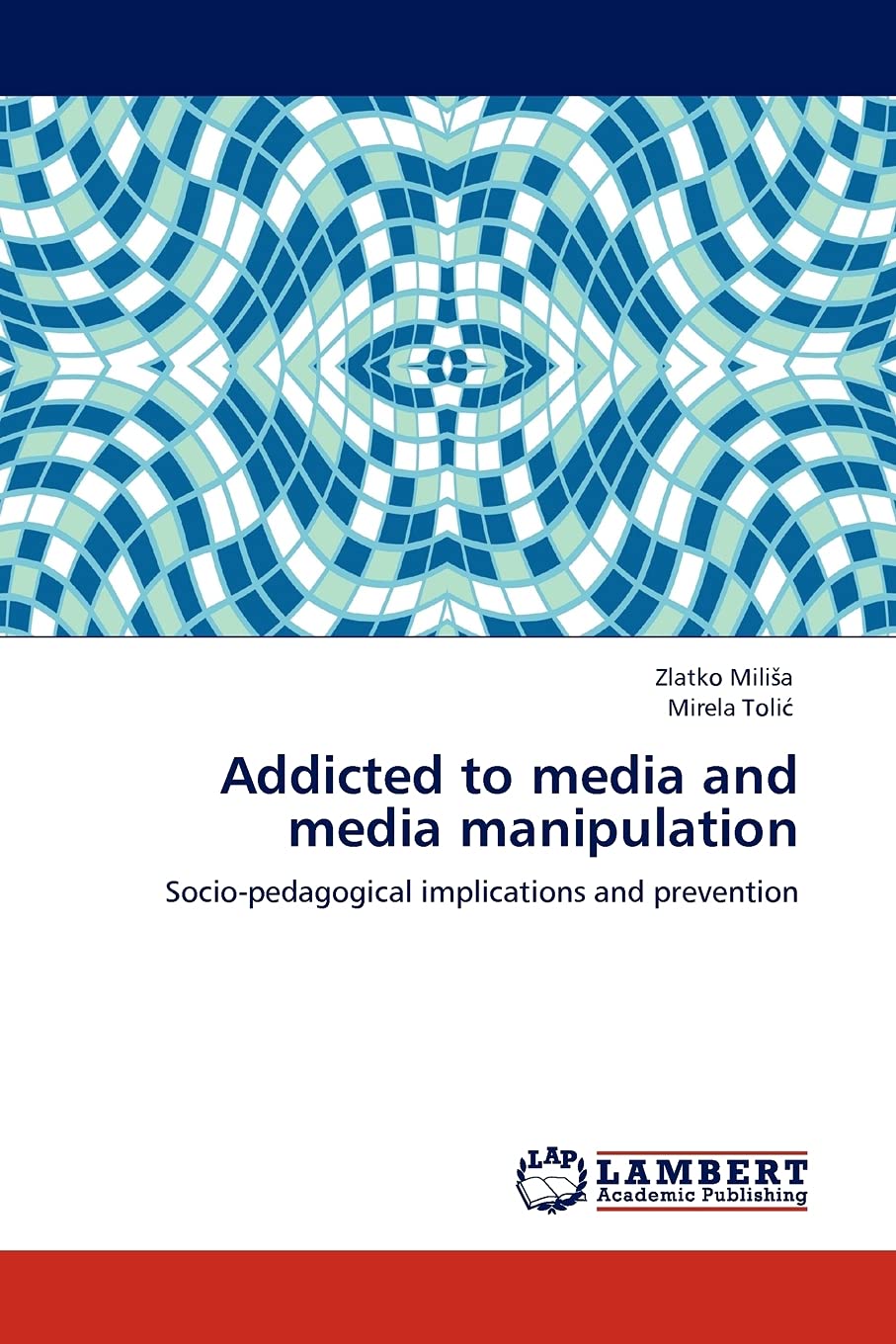 Addicted to media and media manipulation: Sociopedagogical implications and prevention,Used