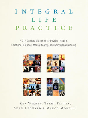Integral Life Practice: A 21stCentury Blueprint for Physical Health, Emotional Balance, Mental Clarity, and Spiritual Awakening,Used