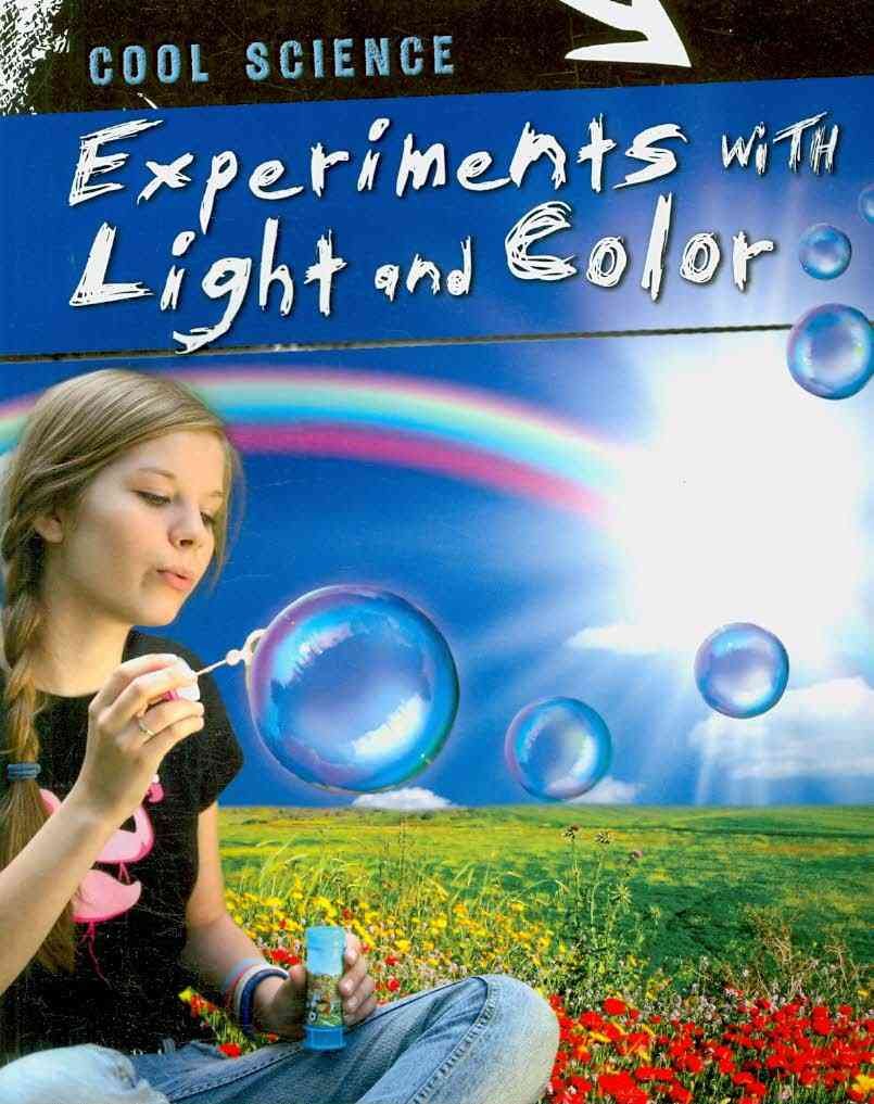 Experiments With Light and Color (Cool Science),New