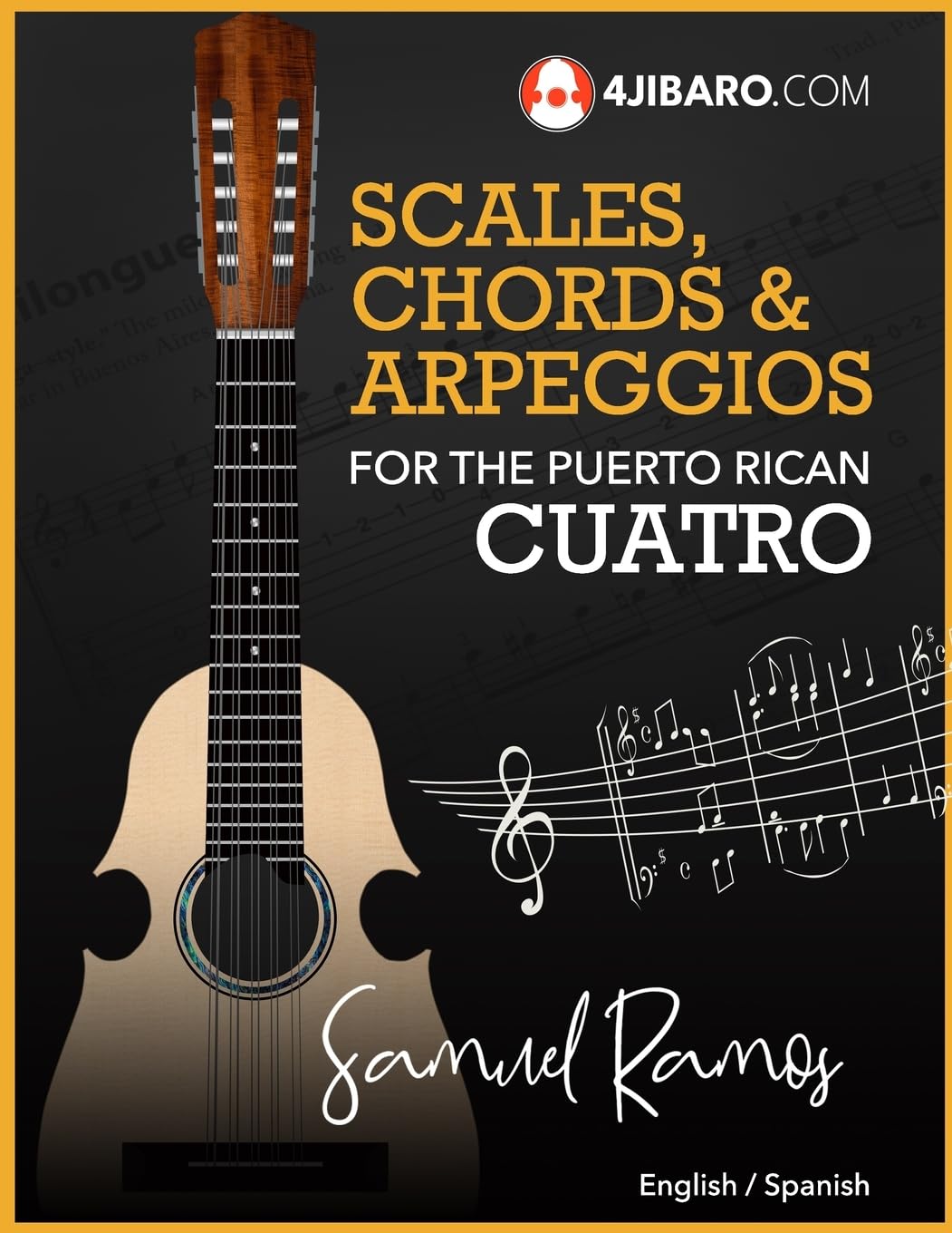 Scales, Chords & Arpeggios For The Puerto Rican Cuatro: Samuel Ramos,Used