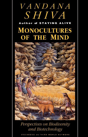 Monocultures of the Mind: Perspectives on Biodiversity and Biotechnology,Used