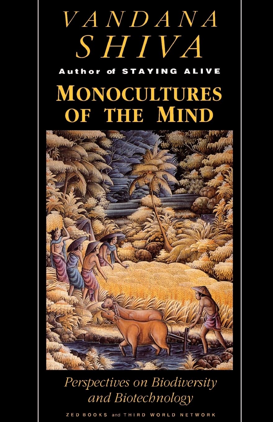 Monocultures of the Mind: Perspectives on Biodiversity and Biotechnology,Used