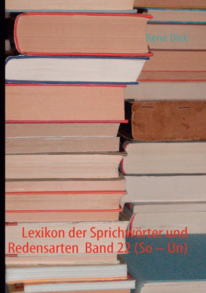 Lexikon der Sprichwrter und Redensarten Band 22 (So  Un) (German Edition),Used