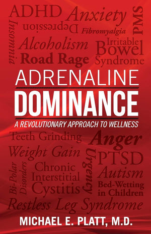 Adrenaline Dominance: A Revolutionary Approach To Wellness