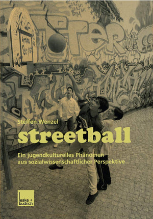 Streetball: Ein jugendkulturelles Phnomen aus sozialwissenschaftlicher Perspektive (German Edition),Used