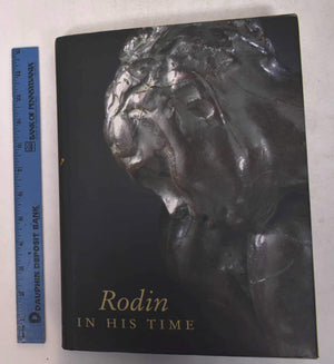 Rodin in His Time: The Cantor Gifts to the Los Angeles County Museum of Art,Used