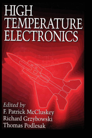 High Temperature Electronics (Electronic Packaging),New