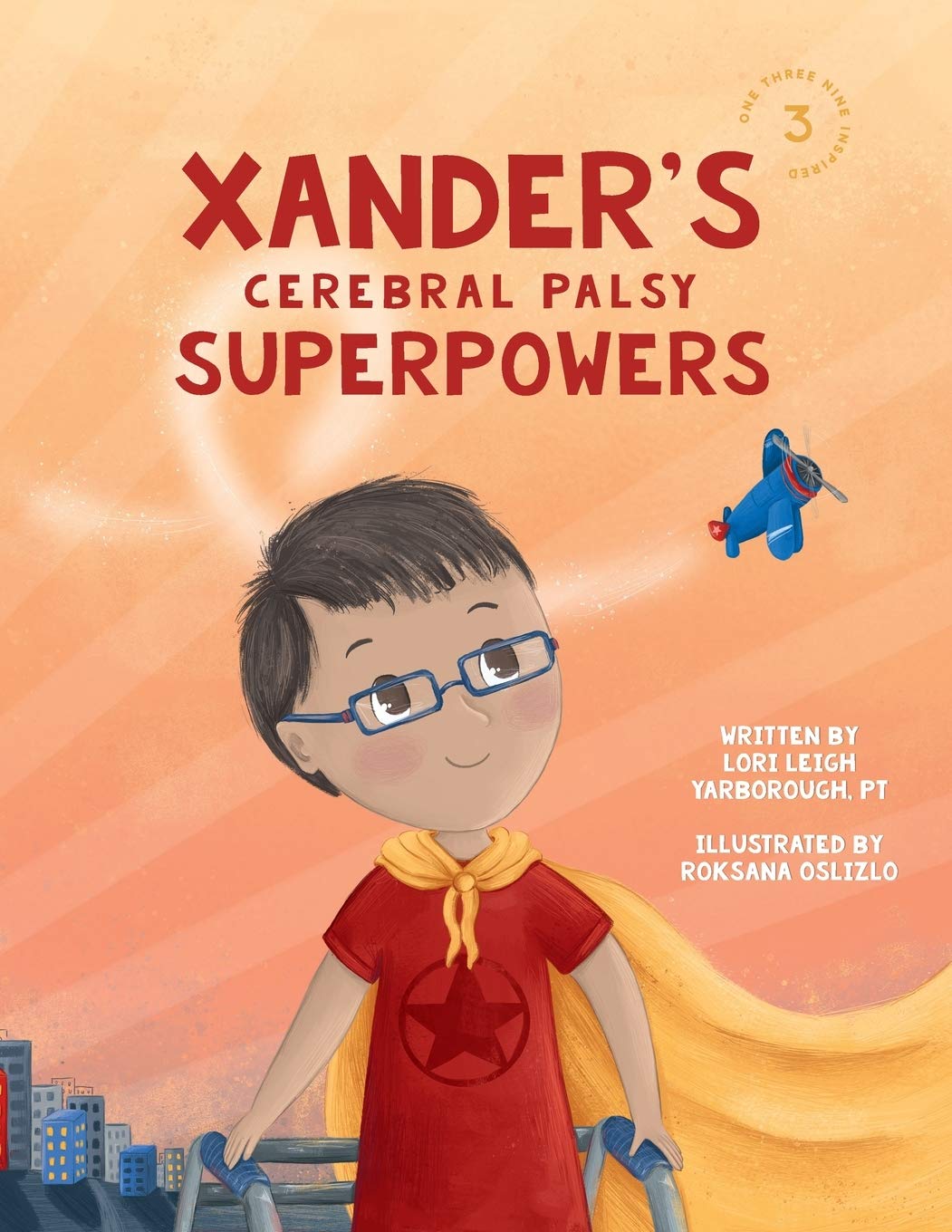 Xanders Cerebral Palsy Superpowers (One Three Nine Inspired),Used