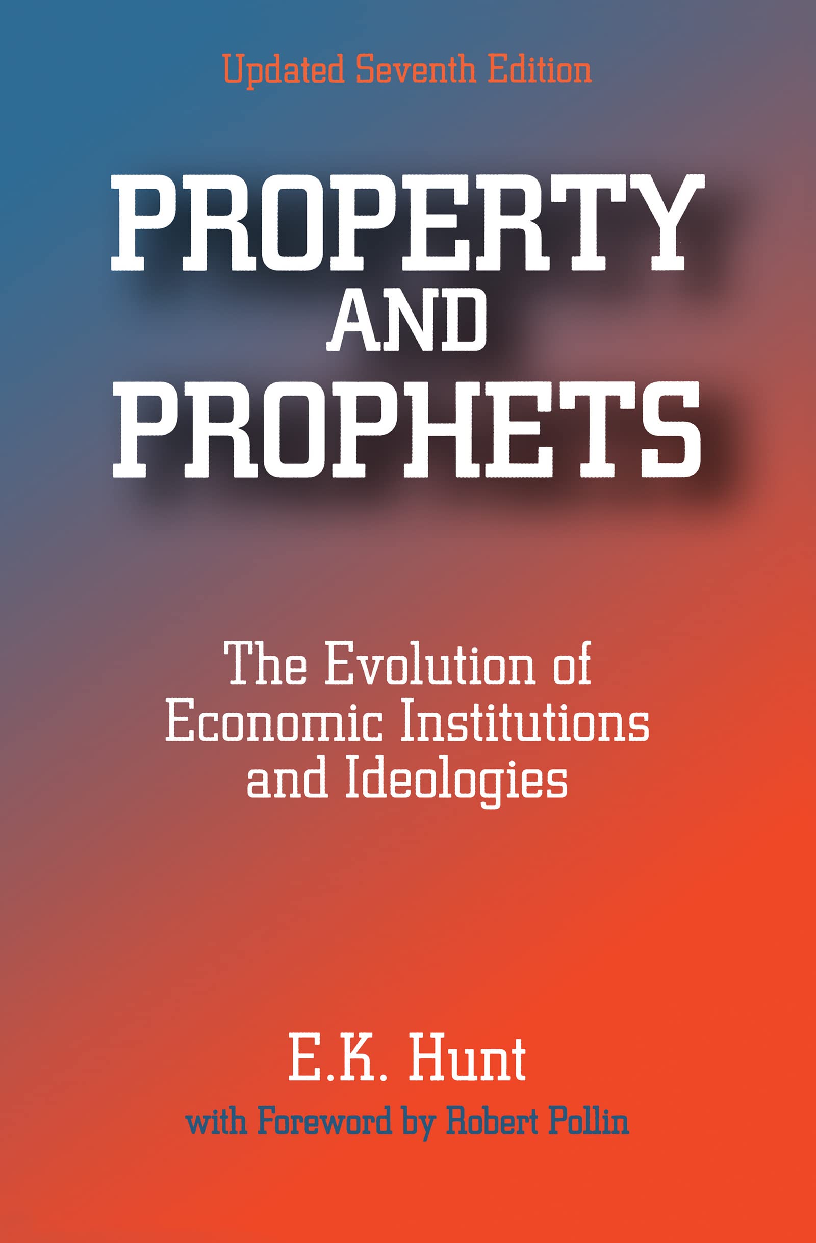 Property and Prophets: The Evolution of Economic Institutions and Ideologies: The Evolution of Economic Institutions and Ideolog,Used