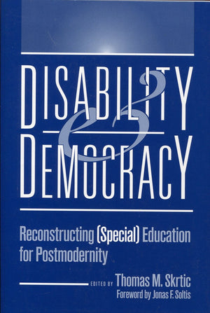 Disability And Democracy: Reconstructing (Special Education For Postmodernity)