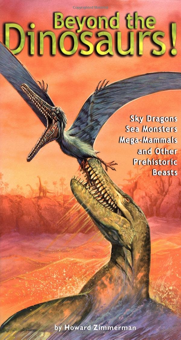 Beyond the Dinosaurs: Sky Dragons Sea Monsters Megamammals And Other Prehistoric Beasts,Used