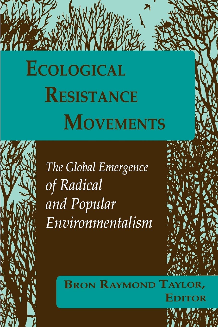 Ecological Resistance Movements: The Global Emergence of Radical and Popular Environmentalism (Suny Series in International Envi,Used