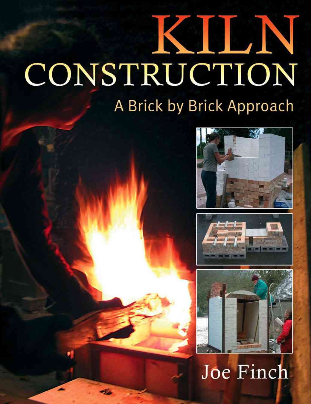 Kiln Construction: A Brick by Brick Approach,Used
