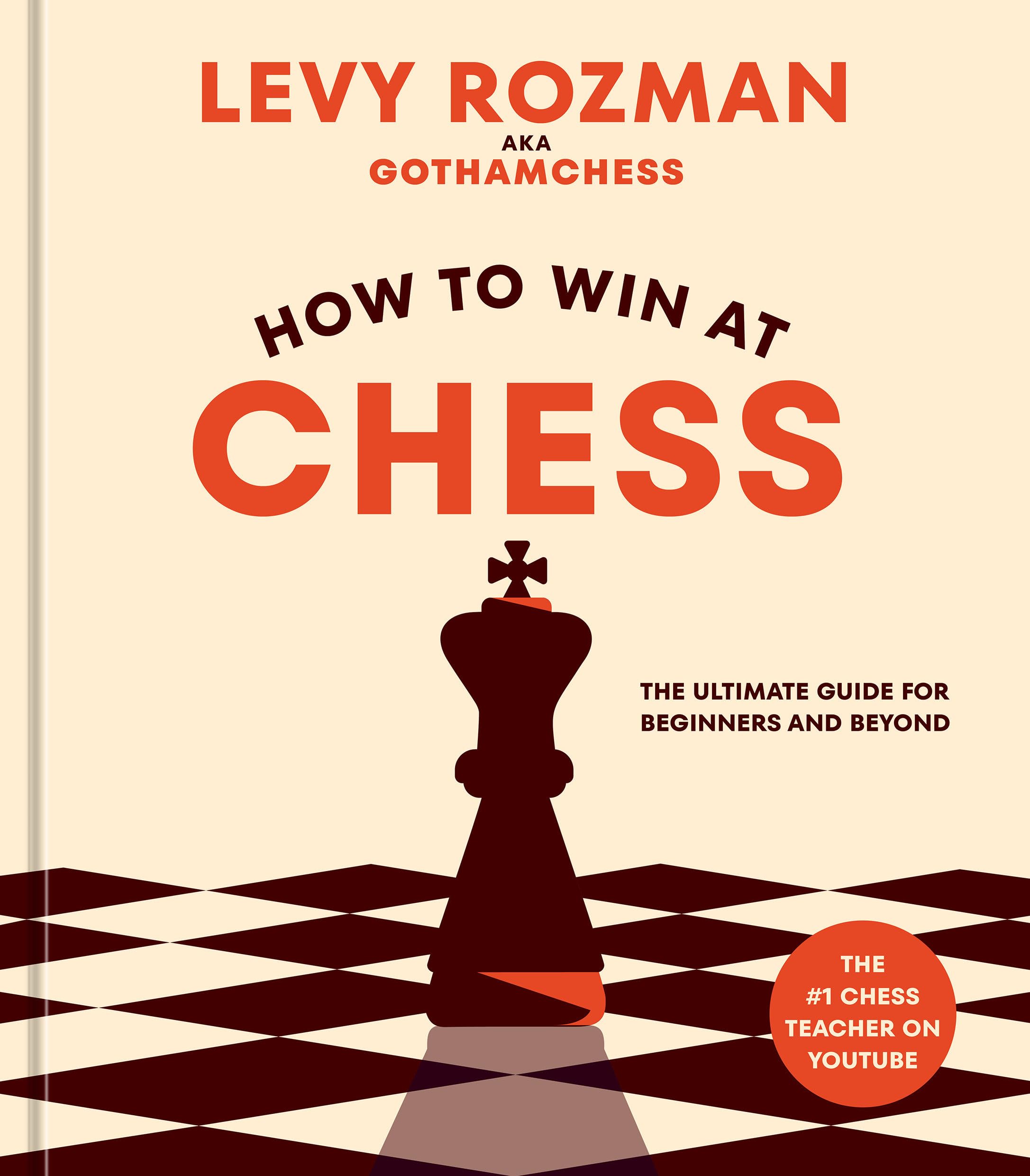 How To Win At Chess: The Ultimate Guide For Beginners And Beyond,Used