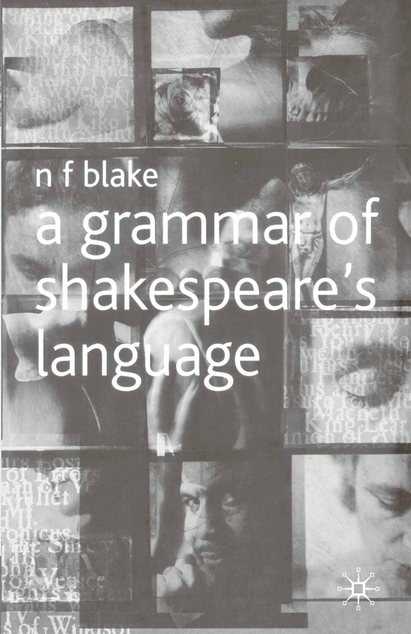 A Grammar of Shakespeare's Language,Used