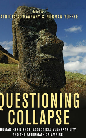 Questioning Collapse: Human Resilience, Ecological Vulnerability, and the Aftermath of Empire,Used