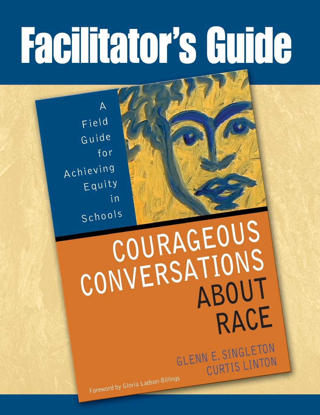 Facilitator's Guide to Courageous Conversations About Race,Used