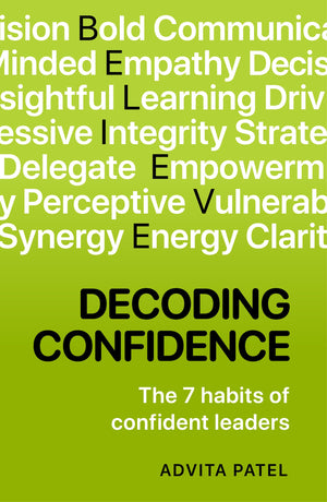 Decoding Confidence: The Seven Habits Of Confident Leaders