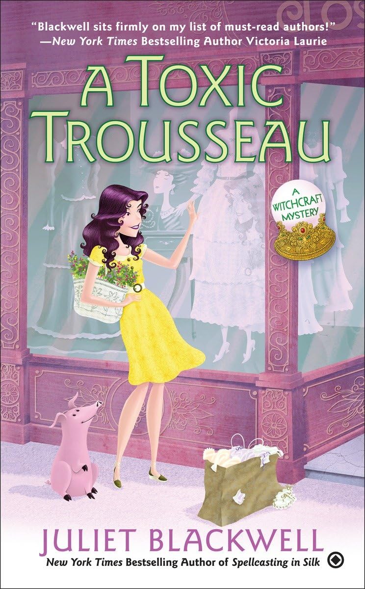 A Toxic Trousseau (Witchcraft Mystery),Used