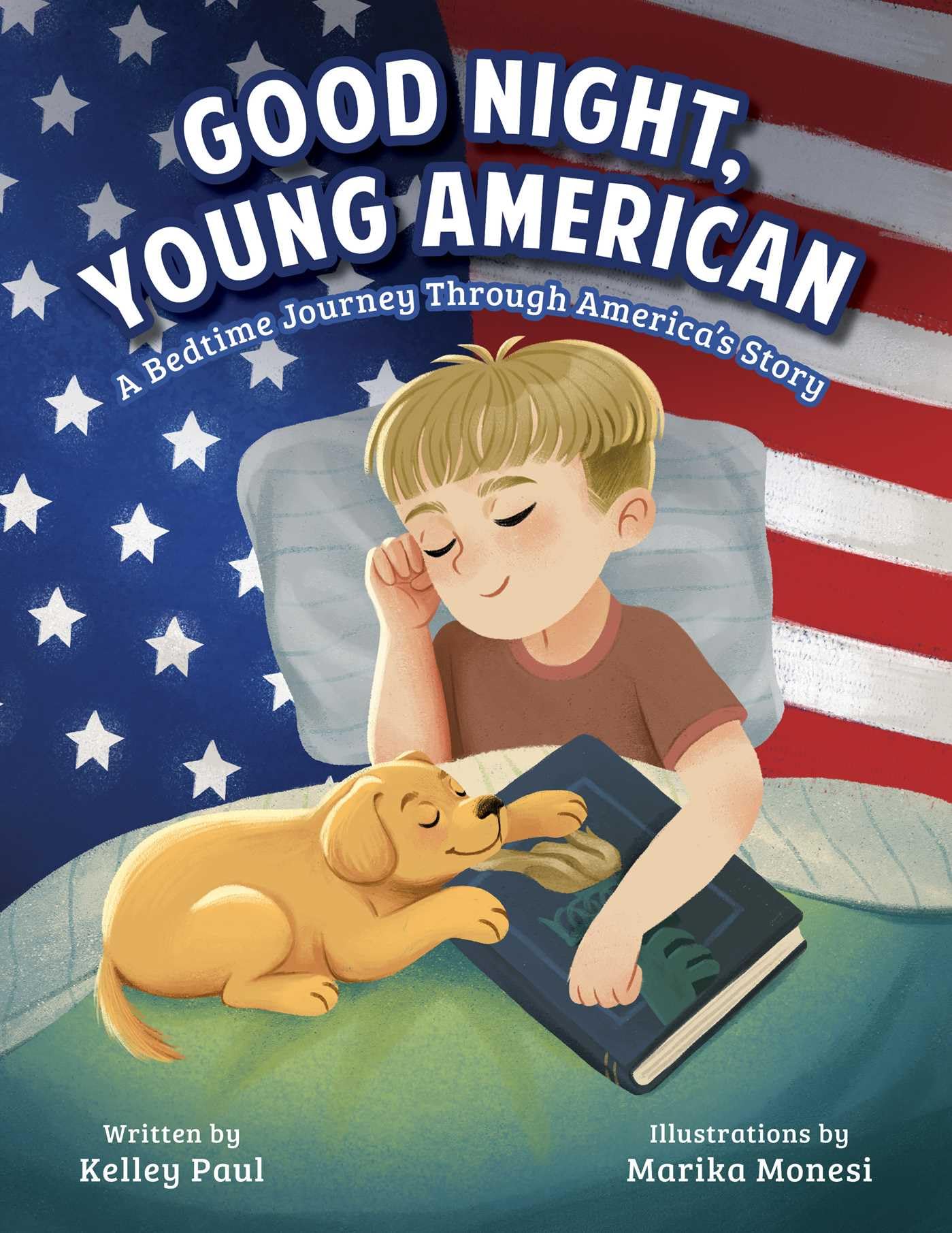 Good Night, Young American: A Bedtime Journey Through AmericaS Story