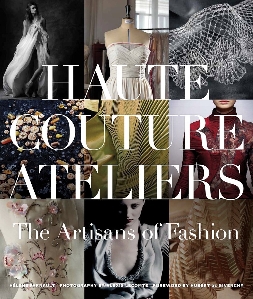 Haute Couture Ateliers: The Artisans Of Fashion