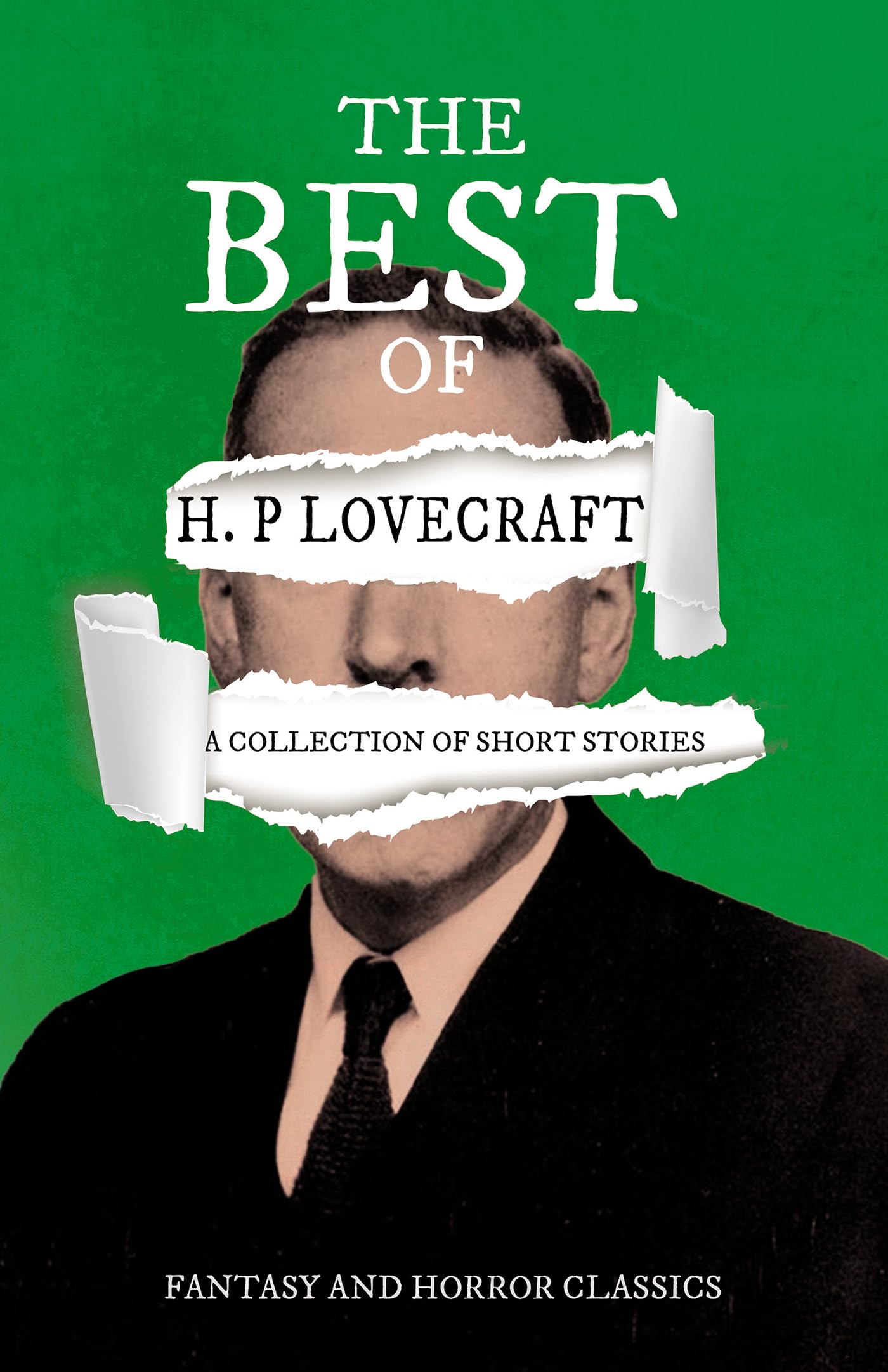 The Best Of H. P. Lovecraft  A Collection Of Short Stories (Fantasy And Horror Classics): With A Dedication By George Henry Wei,Used