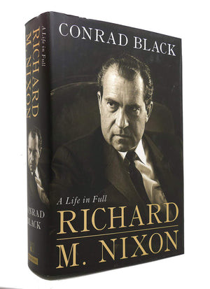 Richard M. Nixon: A Life In Full