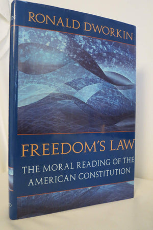 Freedom'S Law: The Moral Reading Of The American Constitution,Used