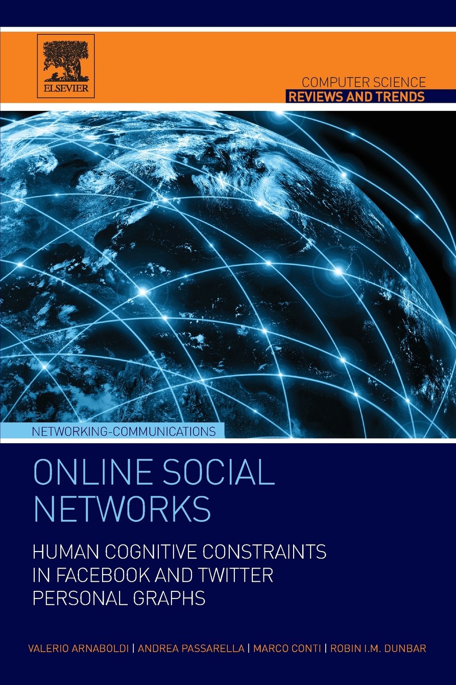 Online Social Networks: Human Cognitive Constraints in Facebook and Twitter Personal Graphs (Computer Science Reviews and Trends,Used