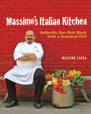 Massimo'S Italian Kitchen: Authentic Onedish Meals From A Seasoned Chef