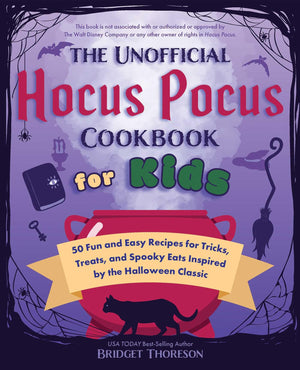 The Unofficial Hocus Pocus Cookbook For Kids: 50 Fun And Easy Recipes For Tricks, Treats, And Spooky Eats Inspired By The Hallow,Used