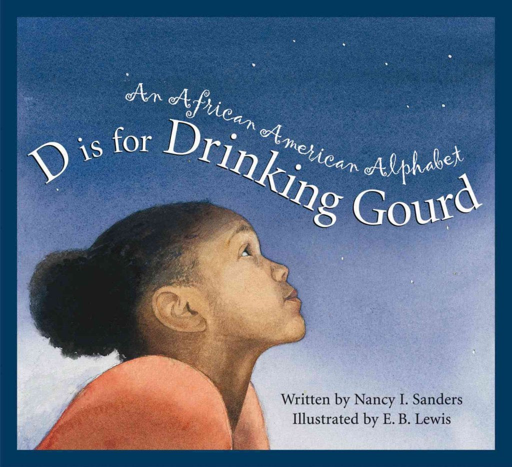 D Is for Drinking Gourd: An African American Alphabet,Used