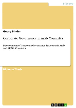 Corporate Governance in Arab Countries: Development of Corporate Governance Structures in Arab and MENA Countries,Used