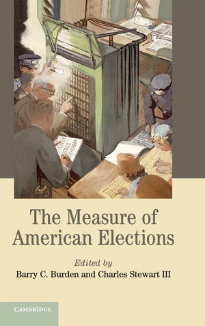 The Measure of American Elections (Cambridge Studies in Election Law and Democracy),Used
