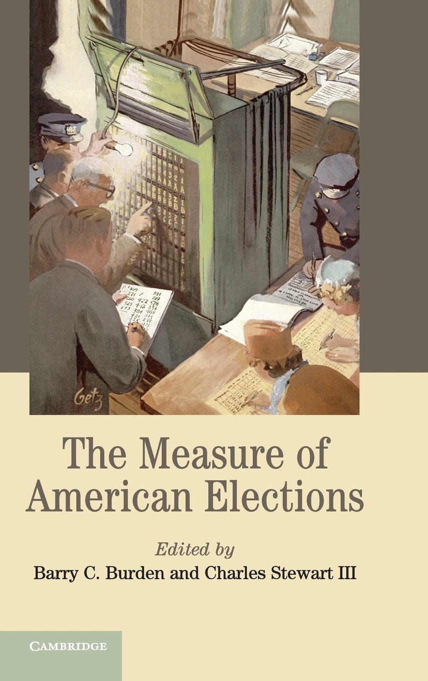 The Measure of American Elections (Cambridge Studies in Election Law and Democracy),Used