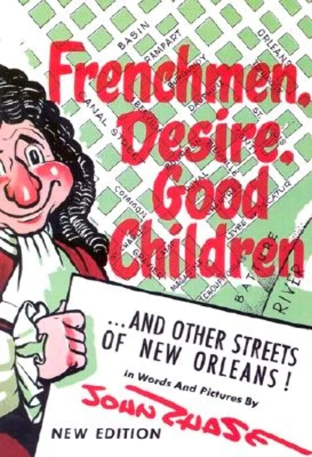 Frenchmen, Desire, Good Children: . . . and Other Streets of New Orleans!,Used